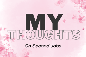 Pink background with "My Thoughts On Second Jobs" wording