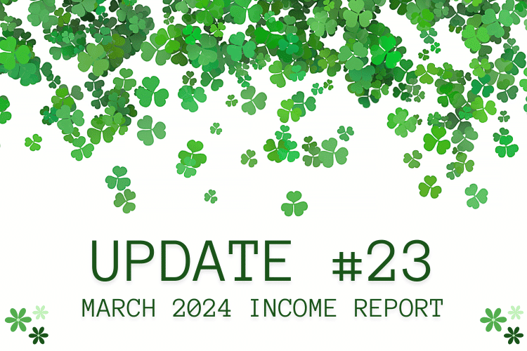 "Update #23 March 2024 Income Report" surrounded by clovers