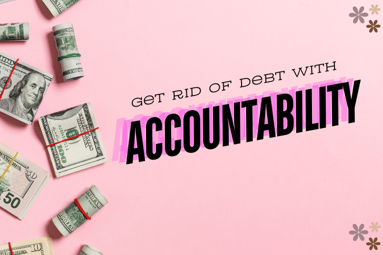 Get rid of debt with accountability
