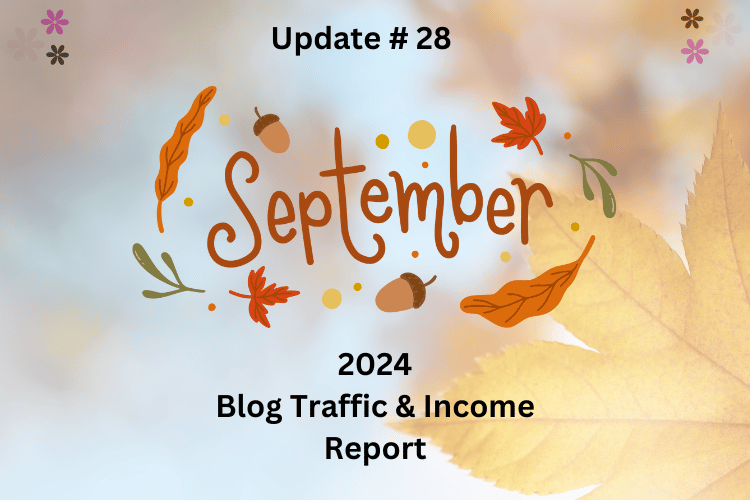 Update 28 - September 2024 Blog Income and Traffic Report
